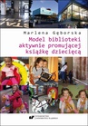 ebook Model biblioteki aktywnie promującej książkę dziecięcą - Marlena Gęborska