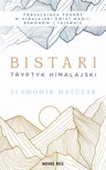 ebook Bistari. Tryptyk himalajski - Sławomir Matczak