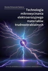 ebook Technologia mikrowycinania elektroerozyjnego materiałów trudnoobrabialnych - Dorota Oniszczuk-Świercz