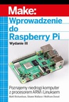 ebook Wprowadzenie do Raspberry Pi. Wydanie 3 - Matt Richardson,Shawn Wallace,Wolfram Donat