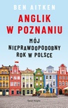 ebook Anglik w Poznaniu - Ben Aitken