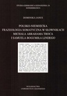 ebook Polsko-niemiecka frazeologia somatyczna w słownikach Michała Abrahama Troca i Samuela Bogumiła Lindego - Dominika Janus