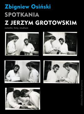 ebook Spotkania z Jerzym Grotowskim. Notatki, listy, studium