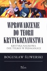 ebook Wprowadzenie do teorii krytykoznawstwa - Bogusław Śliwerski