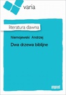 ebook Dwa Drzewa Biblijne - Andrzej Niemojewski