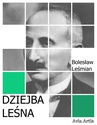 ebook Dziejba leśna - Bolesław Leśmian