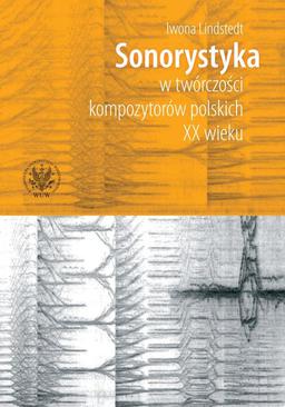 ebook Sonorystyka w twórczości kompozytorów polskich XX wieku