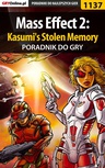 ebook Mass Effect 2: Kasumi's Stolen Memory -  poradnik do gry - Jacek "Stranger" Hałas