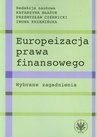 ebook Europeizacja prawa finansowego - Katarzyna Błażuk,Przemysław Czernicki,Iwona Krzemińska