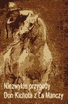 ebook Niezwykłe przygody Don Kichota z la Manchy - Miguel de Cervantes,Miguel Cervantes de Saavedra