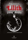 ebook Lilith. Czarny Księżyc - Piotr Piotrowski