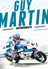 ebook Guy Martin. Motobiografia - Guy Martin