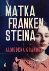ebook Matka Frankensteina - Almudena Grandes