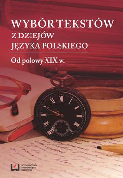 ebook Wybór tekstów z dziejów języka polskiego. Tom 2: Od połowy XIX w.