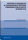 ebook Kontrola zarządcza w jednostkach sektora finansów publicznych w praktyce - Anna Wójtowicz-Dawid