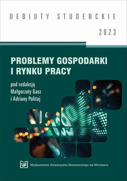 ebook Problemy gospodarki i rynku pracy 2023 [DEBIUTY STUDENCKIE]
