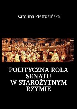 ebook Polityczna rola senatu w starożytnym Rzymie