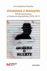 ebook Spojrzenia z zewnątrz. Witold Gombrowicz w literaturze argentyńskiej (1970–2017) - Ewa Kobyłecka-Piwońska