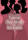 ebook Małe kobietki - Louisa May Alcott