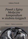 ebook Paweł z Eginy Medyczne kompendium w siedmiu księgach - Łukasz Nowok