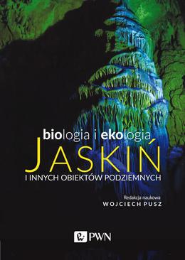ebook Biologia i ekologia jaskiń i innych obiektów podziemnych