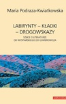ebook Labirynty – kładki – drogowskazy - Maria Podraza-Kwiatkowska