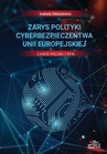 ebook Zarys polityki cyberbezpieczeństwa Unii Europejskiej Casus Polski i RFN - Izabela Oleksiewicz
