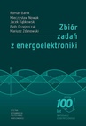 ebook Zbiór zadań z energoelektroniki - Mieczysław Nowak,Roman Barlik,Jacek Rąbkowski,Piotr Grzejszczak,Mariusz Zdanowski
