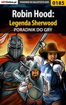 ebook Robin Hood: Legenda Sherwood - poradnik do gry - Marcin "Cisek" Cisowski