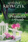 ebook Przyjaciele i rywale - Agnieszka Krawczyk