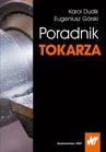 ebook Poradnik tokarza - Karol Dudik,Eugeniusz Górski