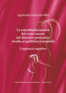 ebook La concettualizzazione del „corpo umano” nel discorso persuasivo rivolto al pubblico femminile - Agnieszka Pastucha-Blin