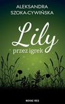 ebook Lily przez igrek - Aleksandra Szoka-Cywińska