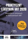 ebook Praktyczny leksykon VAT 2020.Wszystko o zmianach w rozliczeniach VAT - praca zbiorowa