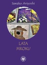 ebook Lata mroku - Sawako Ariyoshi