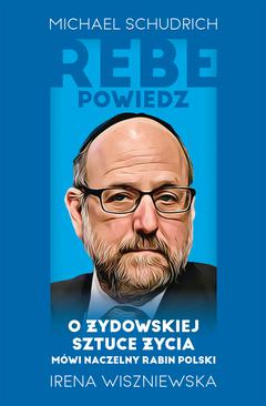 ebook Rebe powiedz… O żydowskiej sztuce życia mówi naczelny rabin Polski