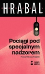 ebook Pociągi pod specjalnym nadzorem - Bohumil Hrabal
