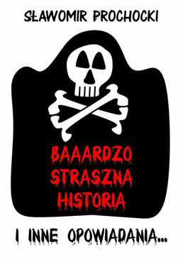 ebook Baaardzo Straszna Historia i inne opowiadania