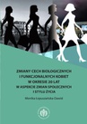 ebook Zmiany cech biologicznych i funkcjonalnych kobiet w okresie 20 lat w aspekcie zmian społecznych i stylu życia - Monika Łopuszańska-Dawid