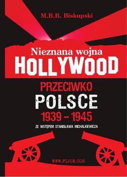ebook Nieznana wojna Hollywood przeciwko Polsce