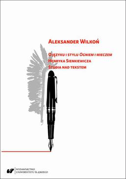 ebook O języku i stylu „Ogniem i mieczem” Henryka Sienkiewicza. Studia nad tekstem