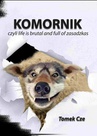 ebook Komornik, czyli life is brutal and full of zasadzkas - Tomek Cze