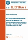 ebook Reengineering ergonomiczny procesów eksploatacji zautomatyzowanych urządzeń technologicznych (ZUT) - Małgorzata Sławińska