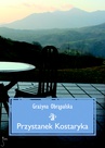 ebook Przystanek Kostaryka - Grażyna Obrąpalska