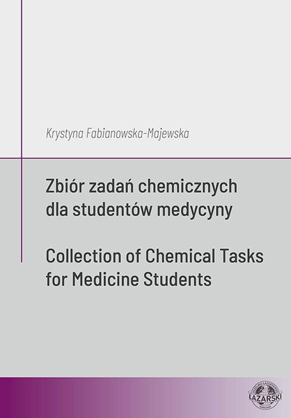 Okładka:Zbiór zadań chemicznych dla studentów medycyny / Collection of Chemical Tasks for Medicine Students 