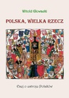ebook Polska, wielka rzecz. Esej o ustroju Polaków - Witold Głowacki