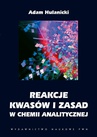 ebook Reakcje kwasów i zasad w chemii analitycznej - Adam Hulanicki