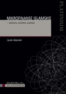 ebook Mikrofinanse islamskie – założenia, produkty, praktyka - Jacek Adamek