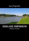 ebook Szklane imperium - Jerzy Pogrzeba