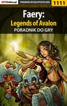 ebook Faery: Legends of Avalon - poradnik do gry - Piotr "MaxiM" Kulka